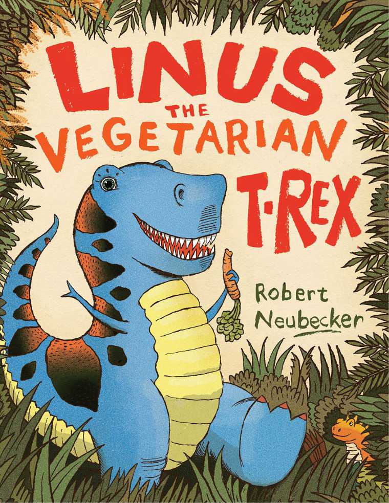 Robert Neubecker Linus the Vegetarian T Rex Cover
