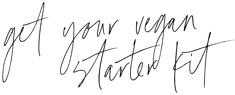 get your vegan starter kit handwritten font