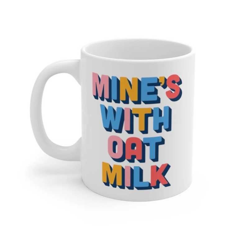 white cup saying mine's with oat milk